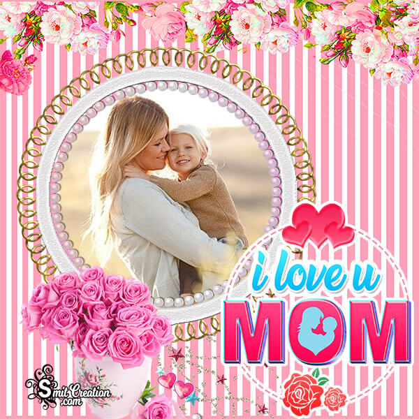 I Love You Mom Photo Frame