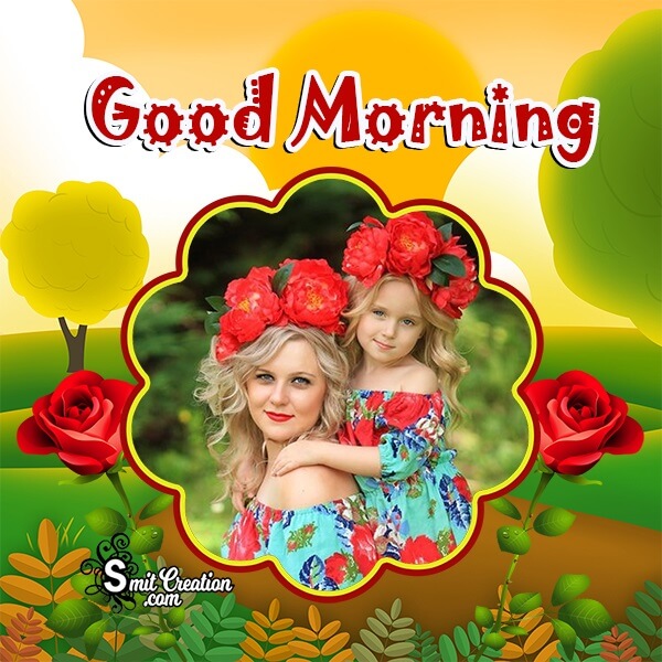 Wonderful Good Morning Photo Frame