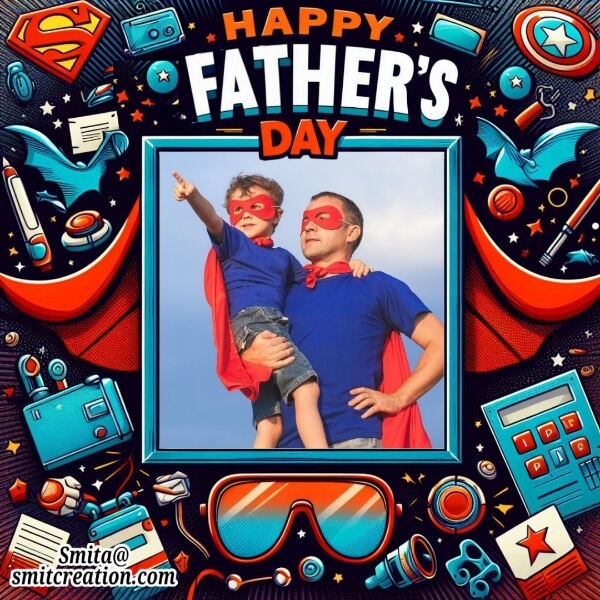 Fantastic Happy Fathers Day Photo Frame