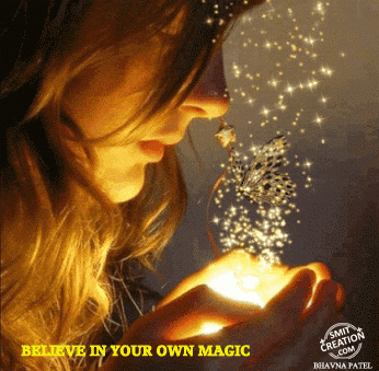 BELIEVE IN YOUR OWN MAGIC