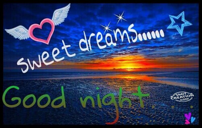 Good night Sweet dreams. 