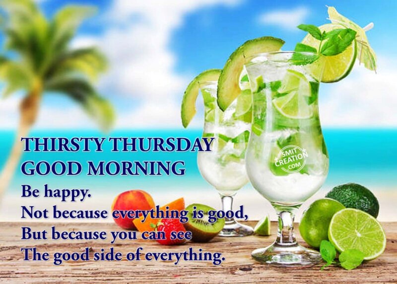 THIRSTY THURSDAY – GOOD MORNING - SmitCreation.com