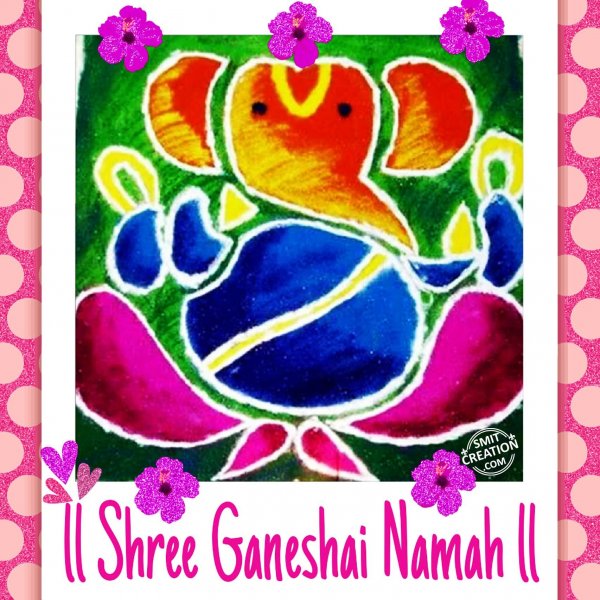 Shree Ganeshai Namah