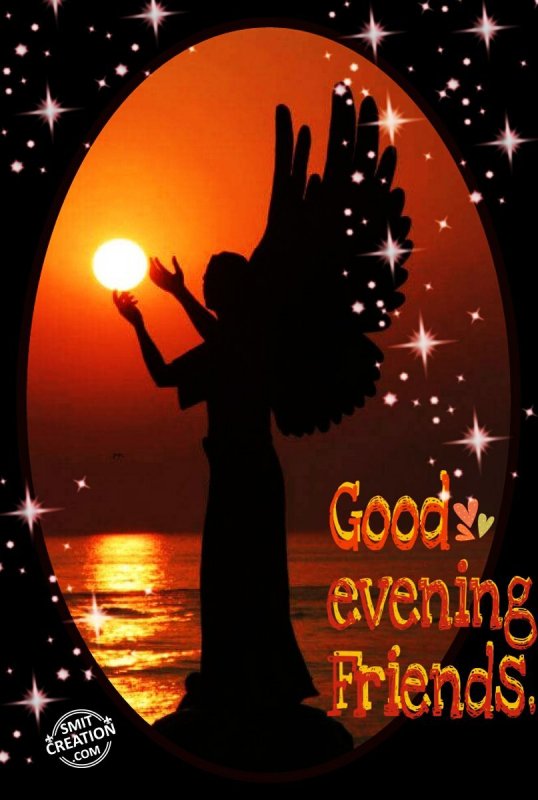 Good Evening Friends - SmitCreation.com