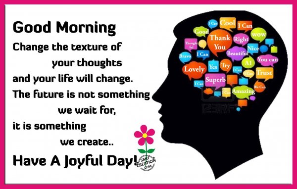 Good Morning - Have A Joyful Day!