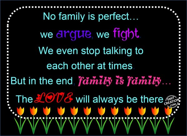 No family is perfect…