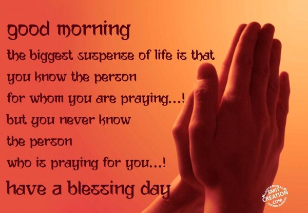Good Morning – Have A Blessing Day !