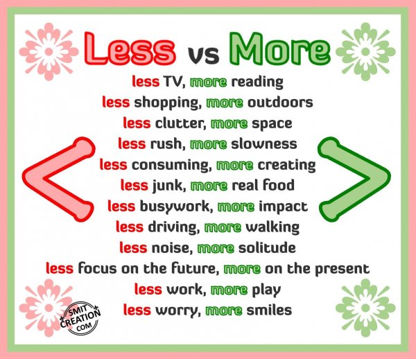 Less vs More