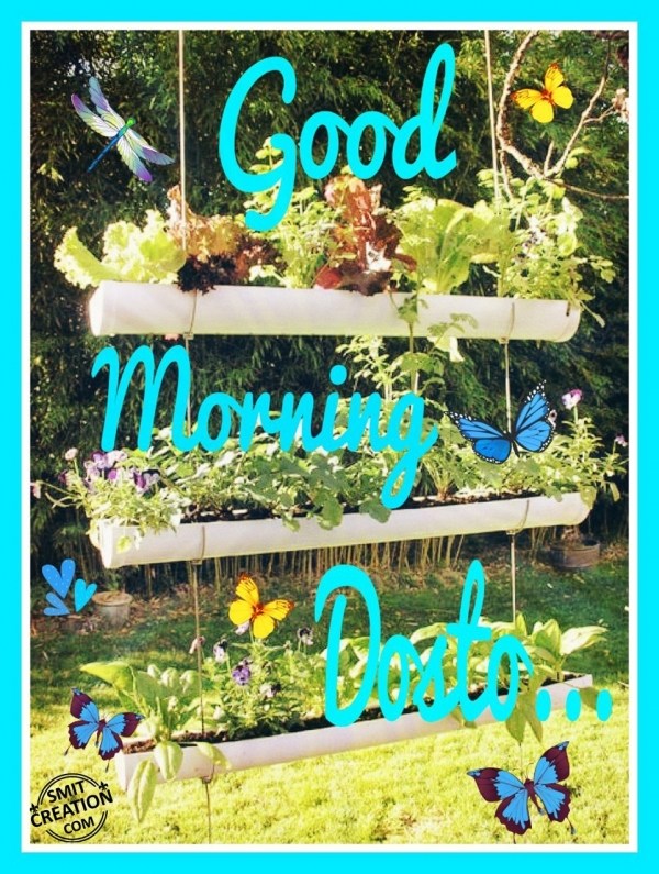 Good Morning Dosto…