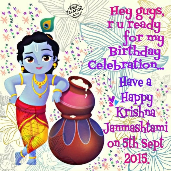 Have A Happy Krishna Janmashtmi on 5th Sept 2015