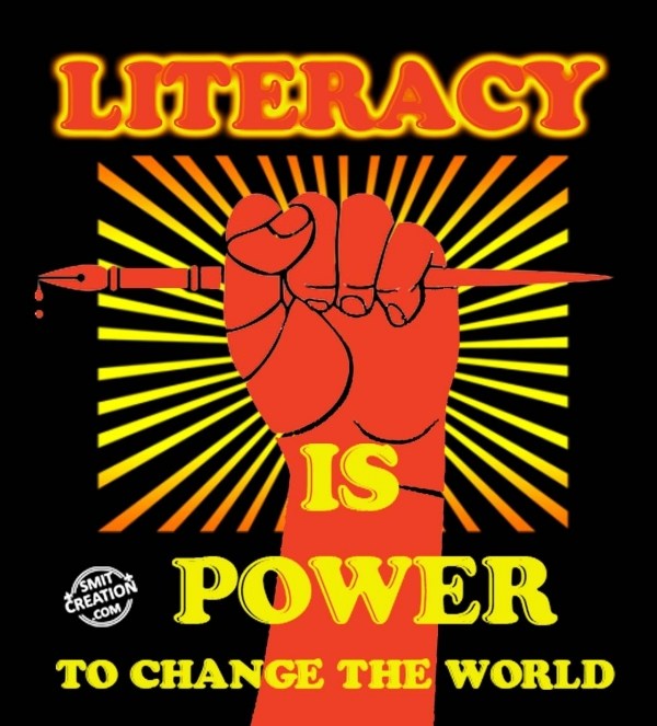 LITERACY IS POWER TO CHANGE THE WORLD