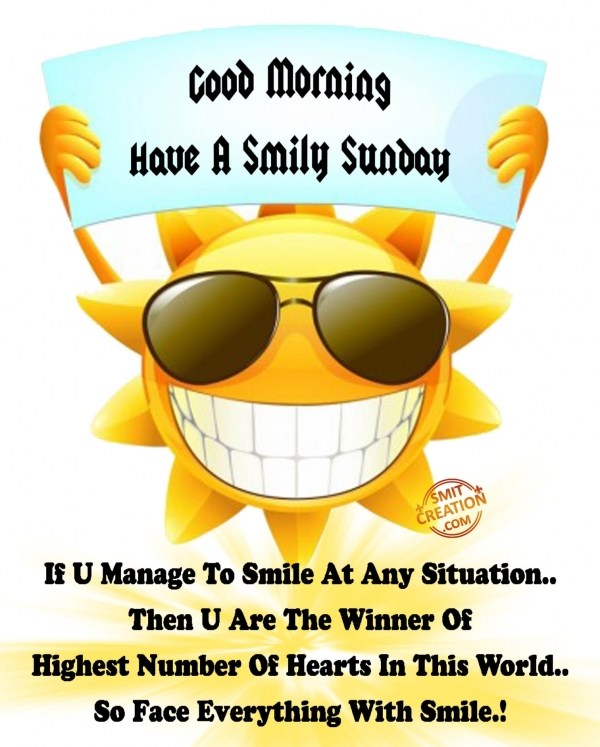 Good Morning Have A Smily Sunday