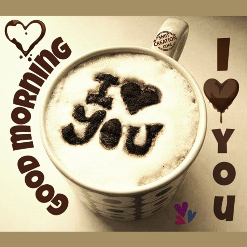 GOOD MORNING – I LOVE YOU - SmitCreation.com