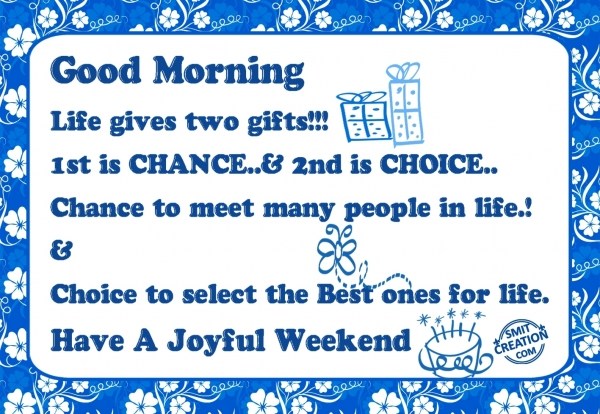 Good Morning – Have A Joyful Weekend