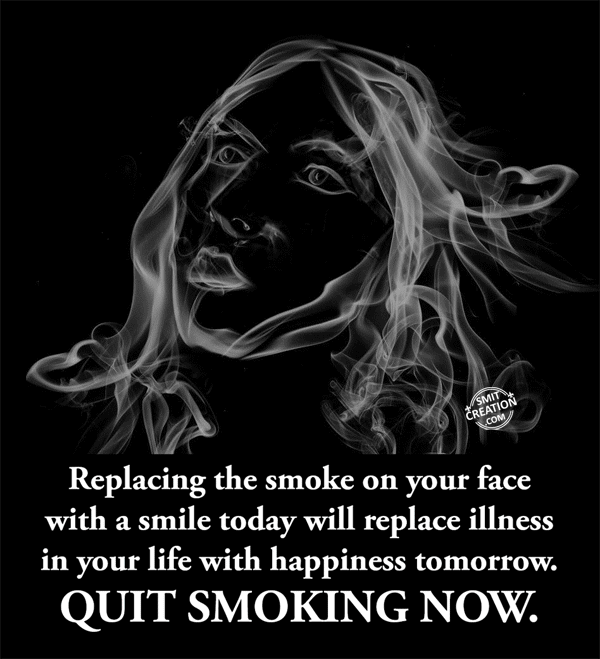 QUIT SMOKING NOW.