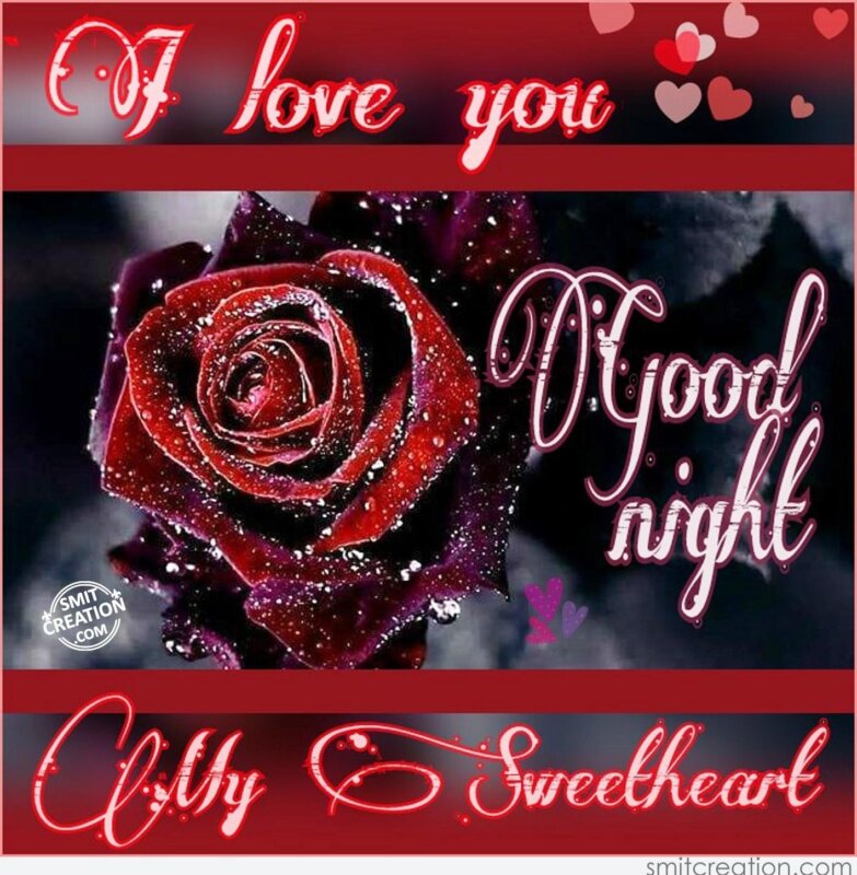 Good Night My Sweet Heart I Love You - SmitCreation.com