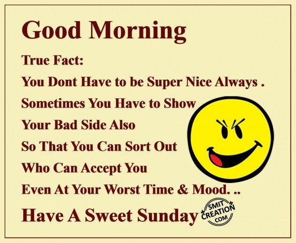 GOOD MORNING HAVE A SWEET SUNDAY