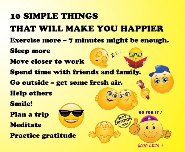 10 SIMPLE THINGS  THAT WILL MAKE YOU HAPPIER