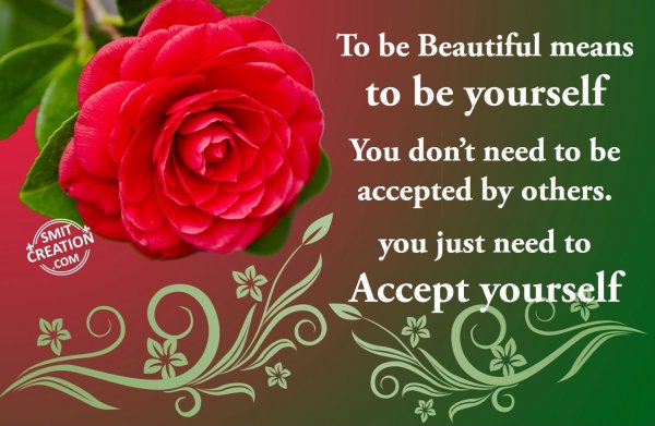 Be yourself….Accept yourself