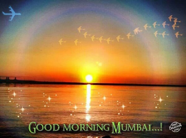 GOOD MORNING MUMBAI..!