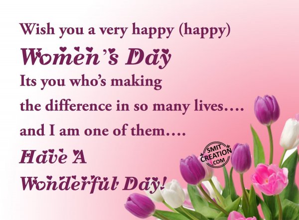 Wish you a very happy happy Women’s Day