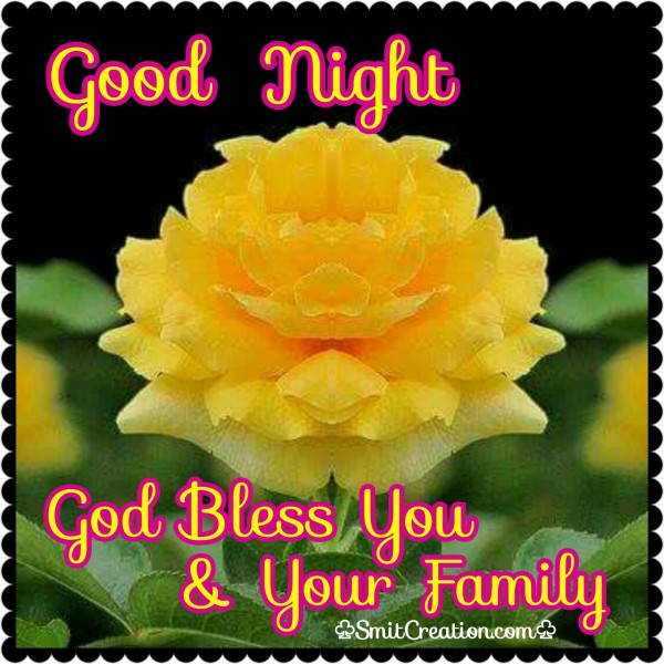 Good Night God Bless You & Your Family