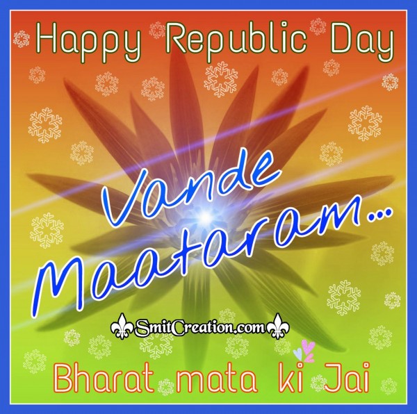 Happy Republic Day- Vande Maataram