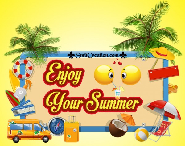 Enjoy Your Summer