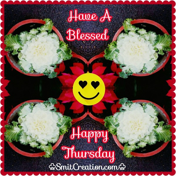 Have A Blessed Happy Thursday