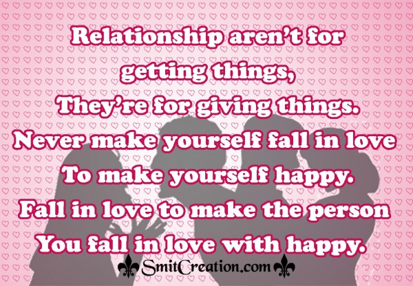 Relationship are for giving things