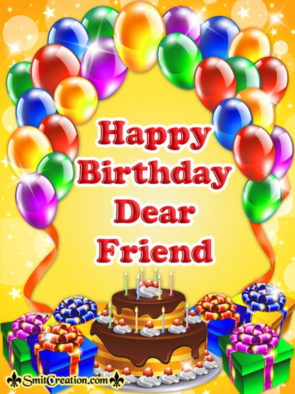 Happy Birthday Dear Friend - SmitCreation.com