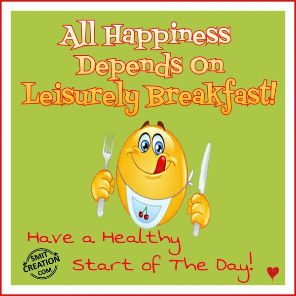 Have A Healthy Start Of The Day