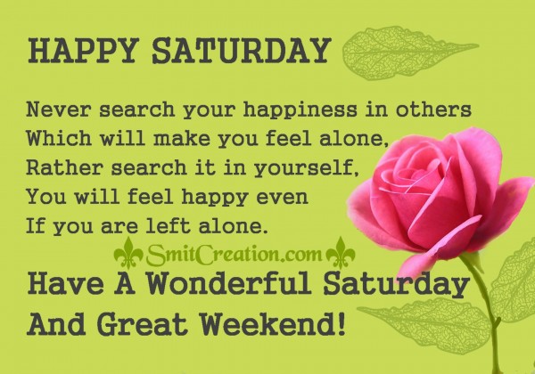 Have A Wonderful Saturday  And Great Weekend!