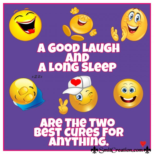 A GOOD LAUGH AND A LONG SLEEP - SmitCreation.com