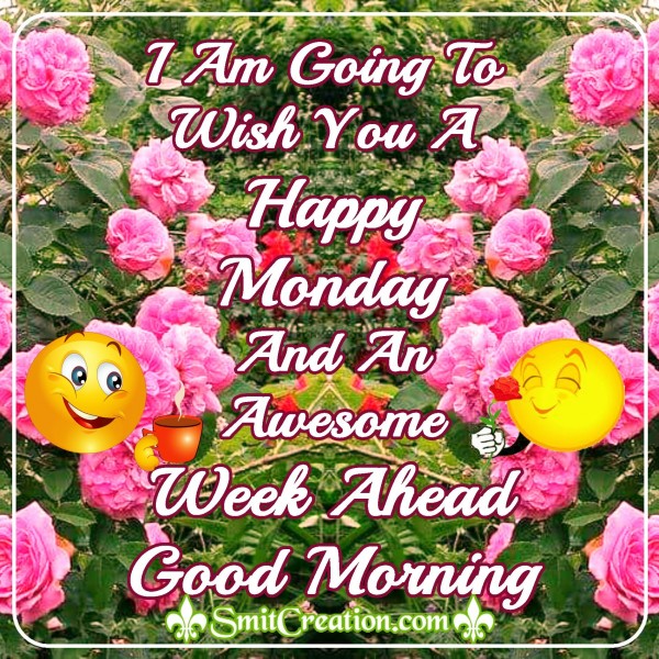 Happy Monday And An Awesome Week Ahead - SmitCreation.com