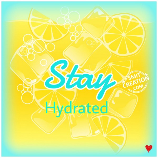 Stay Hydrated