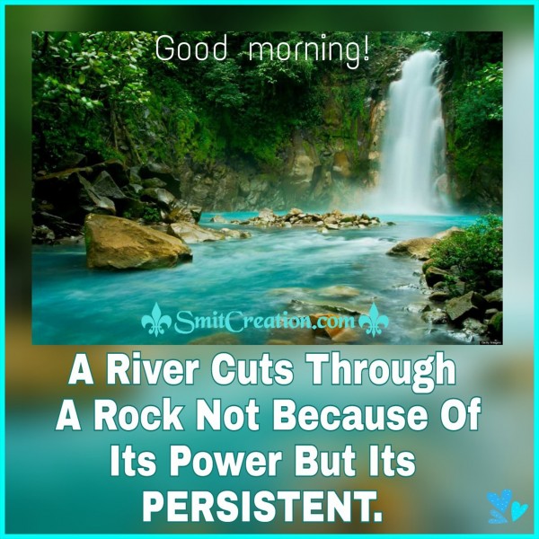 Good Morning – Be Persistant