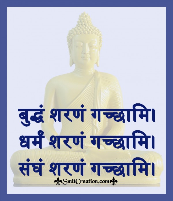 Budhham Sharanam Gachhami