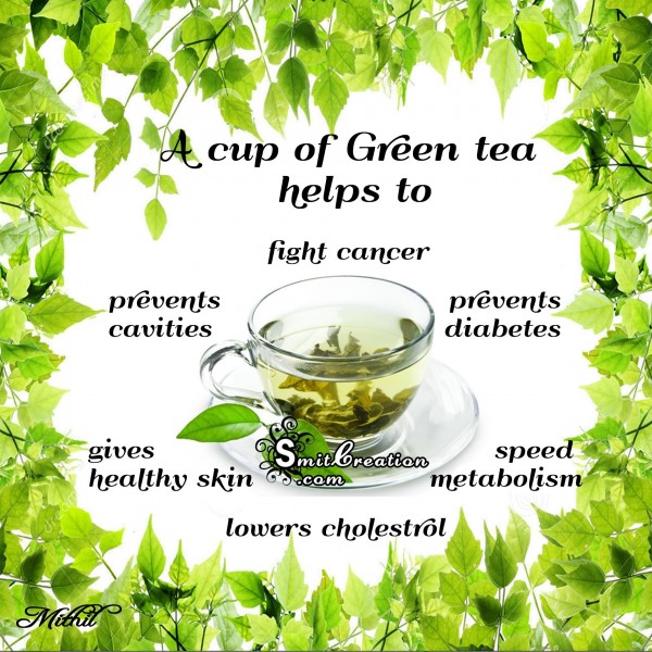 A Cup of Green Tea helps to fight cancer