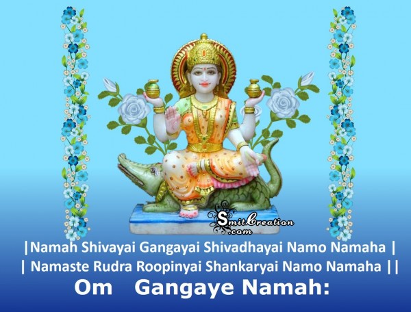 Om Gangaye Namah: