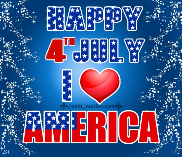 Happy 4th July – Happy Birthday America