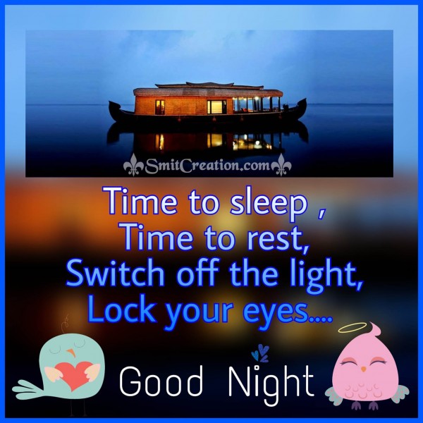 Good Night – Time to sleep, Time to rest