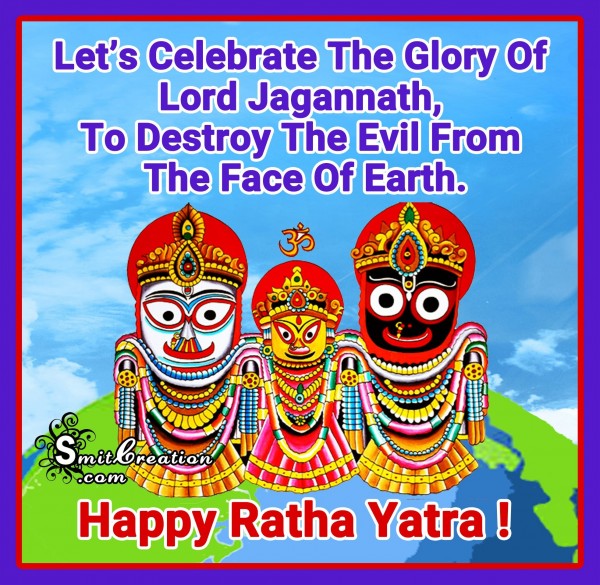 Happy Ratha Yatra – Let’s Celebrate The Glory Of Lord Jagannath