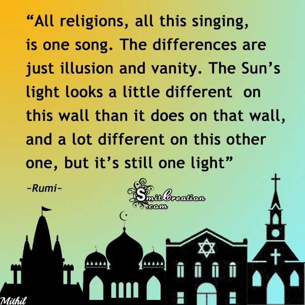 All religions, all this singing, is one song