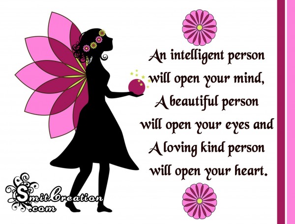 A loving kind person  will open your heart