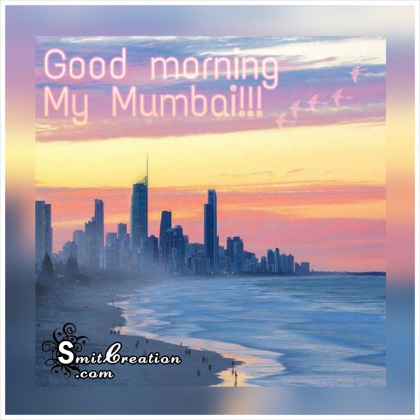 Good Morning MY Mumbai