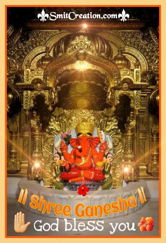 Shree Ganesha – God Bless You