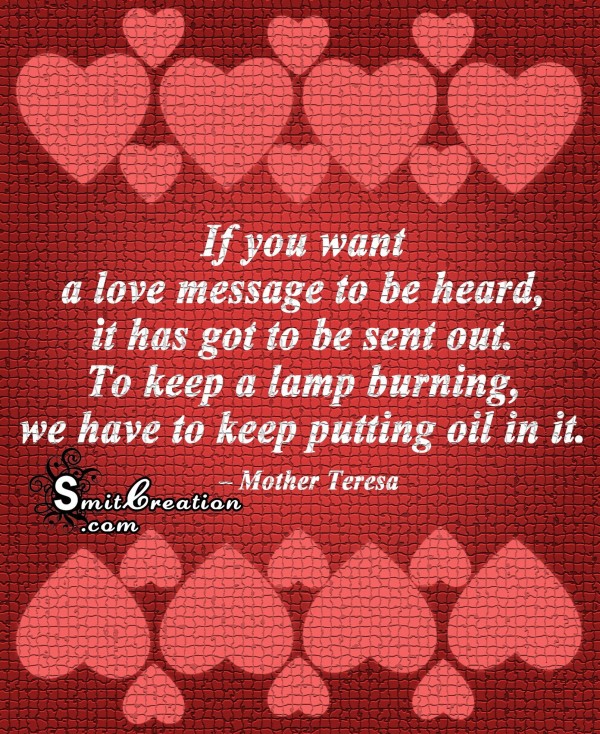 If you want a love message to be heard