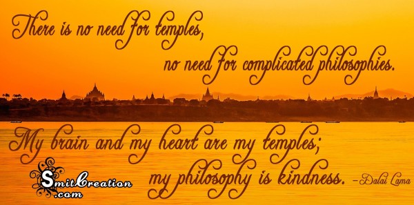 My brain and my heart are my temples