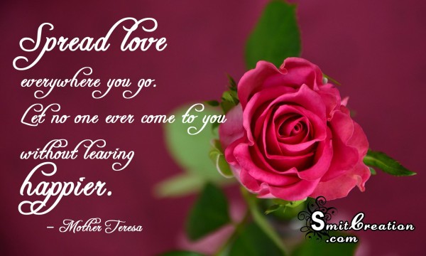 Spread love everywhere you go
